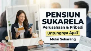 Dana Pensiun Sukarela di Indonesia: Program Pensiun Perusahaan dan Pribadi